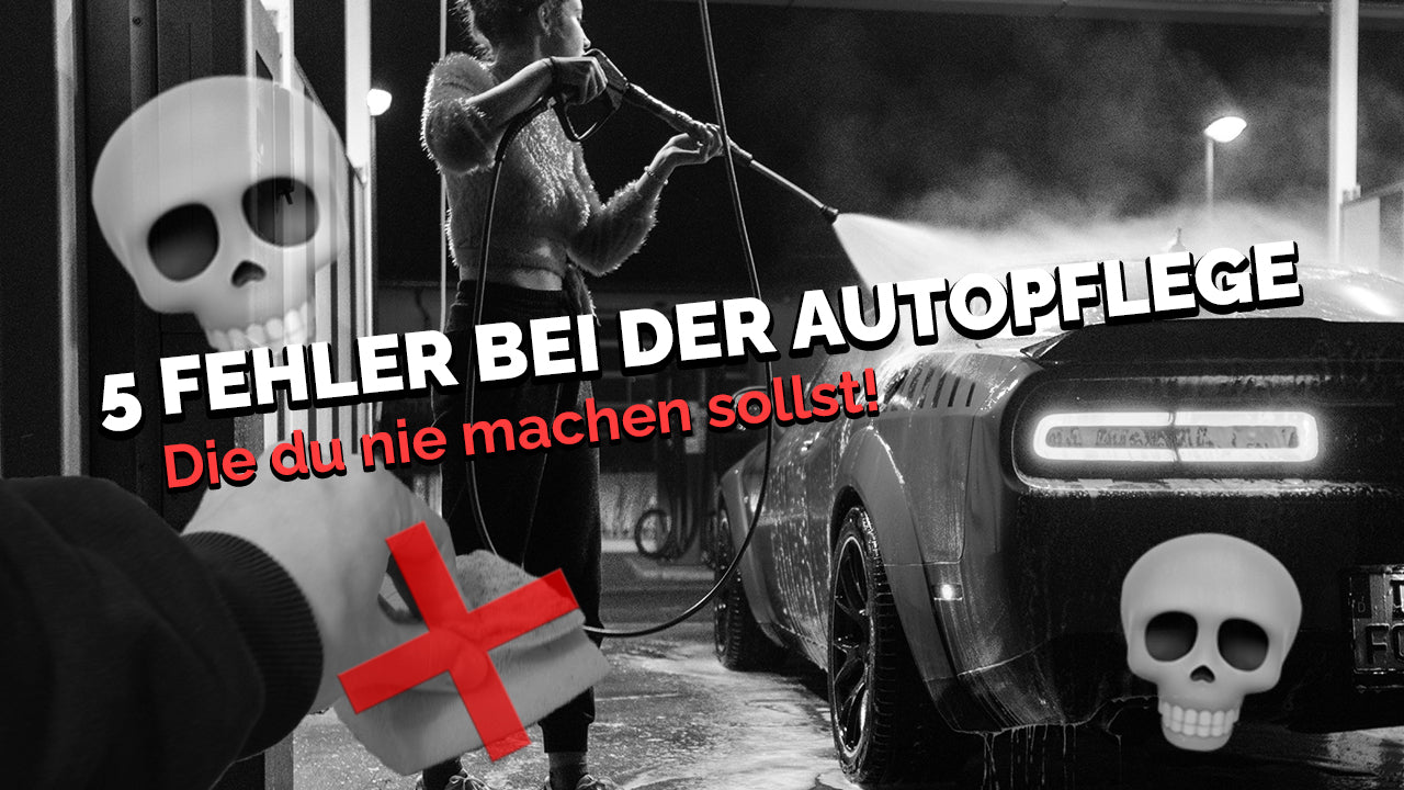 5 Fehler, die du vermeiden solltest bei der Autopflege!